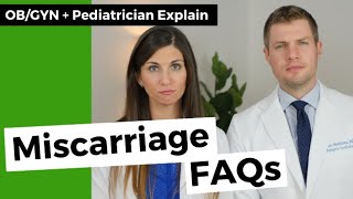 Miscarriage FAQs  An OBGYN and Pediatrician Answer Your Questions [upl. by Hugh]