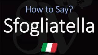 How to Pronounce Sfogliatella CORRECTLY [upl. by Ayekan]