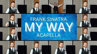 My Way ACAPELLA  Frank Sinatra [upl. by Jennee]