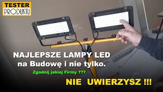 Nie uwierzysz  Jakiej firmy są najlepsze lampy LED na budowę i nie tylko [upl. by Loriner]