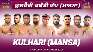 🔴 LIVE Kulhari Mansa Kabaddi Cup 3 Mar 2025  Kabaddi Live Today  Live Kabaddi  Kabaddi Today [upl. by Aicercul]