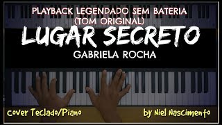 🎤 🎹 Lugar Secreto PLAYBACK no Piano Gabriela Rocha by Niel Nascimento [upl. by Ludovico303]