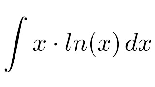 Integral of xlnx by parts [upl. by Ydnal317]