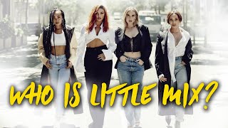 Introduction To Little Mix updated  2021 [upl. by Mure]