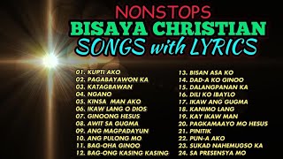 BISAYA CHRISTIAN SONGS with LYRICS  NONSTOP [upl. by Able]