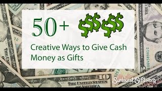 50 Creative Ways to Give Cash Money as Gifts [upl. by Firestone]