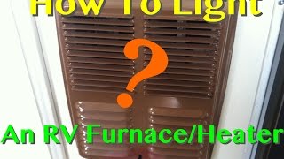 How To light An RV Furnace Heater Manually [upl. by Vastah479]