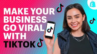 How To Use TikTok Marketing To Make Your Business Go VIRAL [upl. by Attwood]