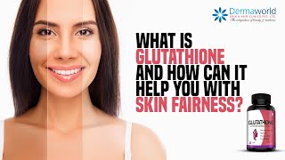 What is Glutathione and How it can help you with skin Fairness  Dr Rohit Batra [upl. by Gotthelf]