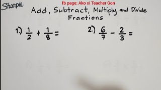 Addition Subtraction Multiplication and Division of Fractions  Basic Fraction Review [upl. by Illil375]