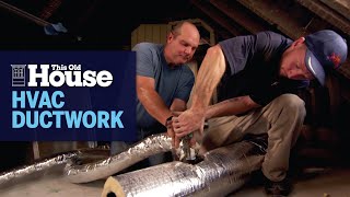 How to Install HVAC Ductwork  This Old House [upl. by Laurentium]