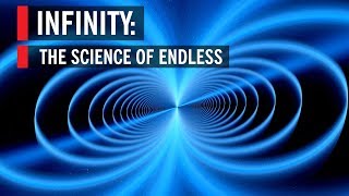 Infinity The Science of Endless [upl. by Aylat56]