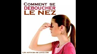 Comment déboucher son nez en 1 minute facile et simple [upl. by Harms764]