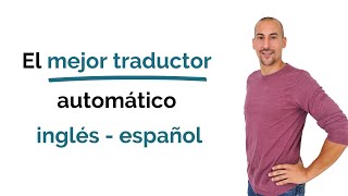 🥇 💥 El mejor traductor automático inglés  español  GRATIS  2021 [upl. by Tsirhc]