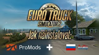 JAK NAINSTALOVAT PROMODS amp RUSMAP  Euro Truck Simulator 2 Tutorial [upl. by Aihsital]