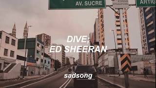 Dive  Ed Sheeran Traducida al Español [upl. by Bria697]