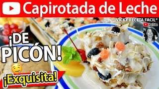 CAPIROTADA DE LECHE DE PICÓN  VickyRecetaFacil [upl. by Nauqas980]