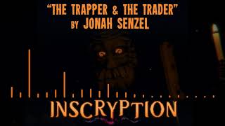 Inscryption  OST Preview  quotThe Trapper amp The Traderquot by Jonah Senzel [upl. by Attenweiler]