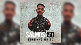 Bruninho Music  Salmos 150 [upl. by Gine528]