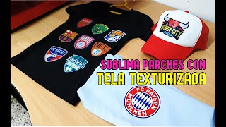 Como hacer parches sublimados con TELA TEXTURIZADA [upl. by Eladnek443]