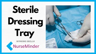 Setting Up A Sterile Dressing Tray and Principles of Sterility Nursing Skills [upl. by Assiroc960]