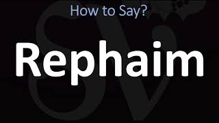 How to Pronounce Rephaim Rephaite [upl. by Kries]