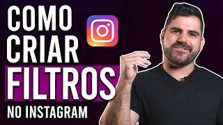 Como Criar Filtro no Instagram  Passo a Passo SIMPLES e FÁCIL [upl. by Ikim]