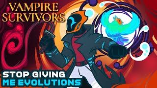 Stop Giving Me Evolutions  Vampire Survivors [upl. by Aener]