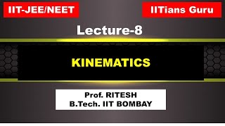 KINEMATICS I L8 I RITESH SIR I IITians Guru [upl. by Blossom]