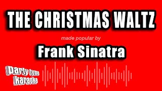 Frank Sinatra  The Christmas Waltz Karaoke Version [upl. by Juster]