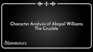 Character Analysis of Abigail Williams in The Crucible  Complete Video [upl. by Ardiekal]