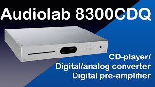 Audiolab 8300CDQ DAC and CDplayer [upl. by Enilesoj]