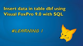 Learning 1 Insert data in the table dbf using Visual FoxPro 90 with SQL [upl. by Enamrej]