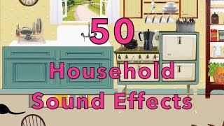 50 Everyday Household Sound Effects  High Quality [upl. by Norihs]