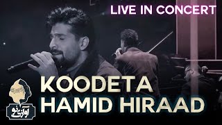 Hamid Hiraad  Koodeta  LIVE IN CONCERT  حمید هیراد  کودتا [upl. by Banerjee301]