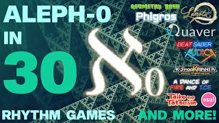 Aleph0 in 30 Rhythm Games [upl. by Vierno]