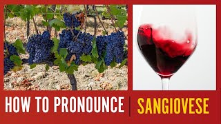 How to Pronounce Sangiovese [upl. by Bonnibelle759]