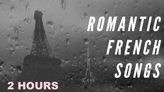 Romantic French Music amp Romantic French Songs 2 Hours of Romantic French Love Songs Old [upl. by Anchie863]