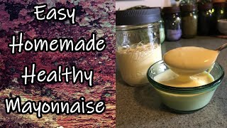 How to Make Mayonnaise Easy Healthy Natural [upl. by Hamrnand543]