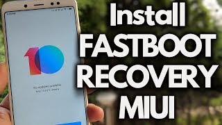 How To INSTALL MIUI RECOVERY amp FASTBOOT ROM on Xiaomi Phones [upl. by Olivette]