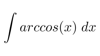 Integral of arccosx by parts [upl. by Natica]