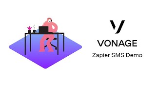 Vonage Voice API Zapier SMS Demo [upl. by Jeroma]