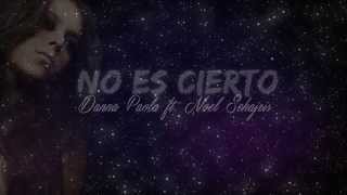 Danna Paola  No Es Cierto feat Noel Schajris Lyric Video [upl. by Ramona]