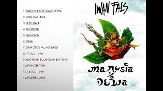 Iwan Fals  Manusia Setengah Dewa Full Album [upl. by Namajneb]