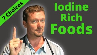 7 Iodine Rich Foods plus 1 MYTH  2024 [upl. by Marcus]