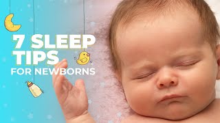 7 Sleep Tips for Newborns Help Your Newborn Sleep [upl. by Kirima718]