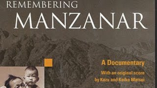 Remembering Manzanar Documentary [upl. by Proud]