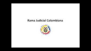 Rama Judicial del Poder Público de Colombia wmv [upl. by Chan]