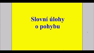 Slovní úlohy o pohybu [upl. by Atilem]