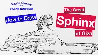 How to Draw the Great Sphinx of Giza Iconic Structures No 4 Happy Drawing with Frank Rodgers [upl. by Nooj]